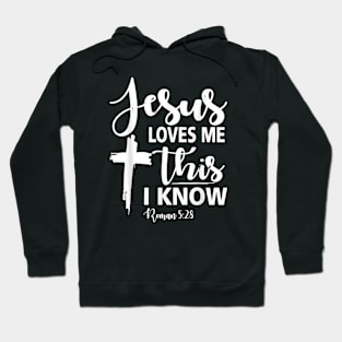 Christian Gift Jesus Love Me This I Know Hoodie